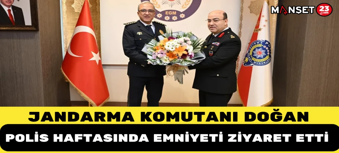 JANDARMA KOMUTANI DOĞAN POLİS HAFTASINDA EMNİYETİ ZİYARET ETTİ