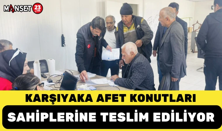 Karşıyaka Afet Konutları Sahiplerine Teslim Ediliyor