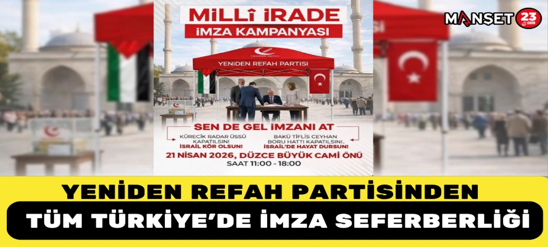 Yeniden Refah Partisinden Tüm Türkiye’de İmza Seferberliği