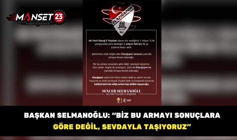 Başkan Selmanoğlu: “Biz Bu Armayı Sonuçlara Göre Değil, Sevdayla Taşıyoruz”