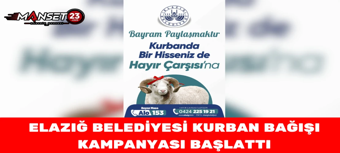 Elazığ Belediyesi Kurban Bağışı Kampanyası Başlattı
