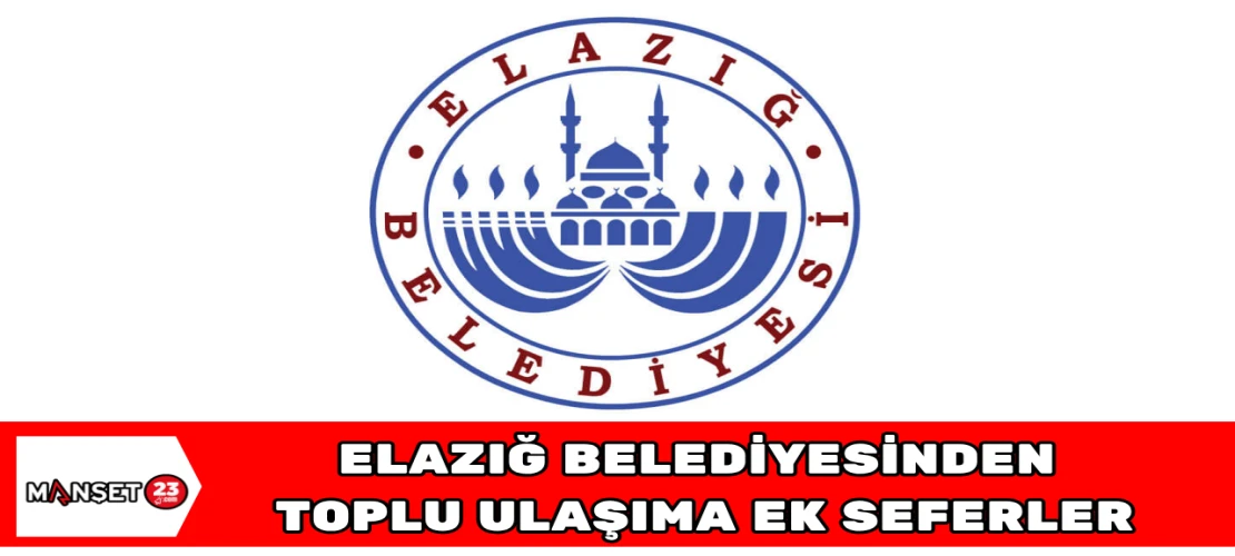 Elazığ Belediyesinden Toplu Ulaşıma Ek Seferler