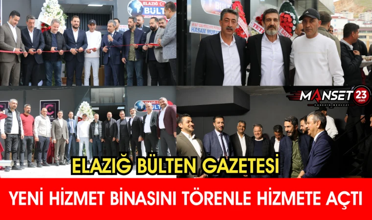 Elazığ Bülten Gazetesi Yeni Hizmet Binasını Törenle Hizmete Açtı