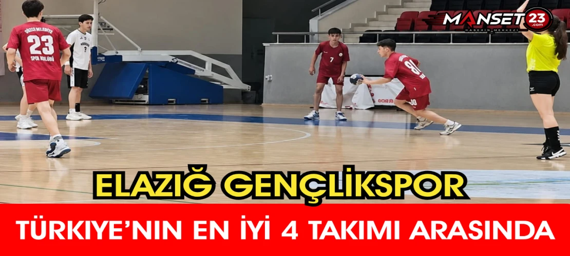 Elazığ Gençlikspor Türkiye’nin En İyi 4 Takımı Arasında