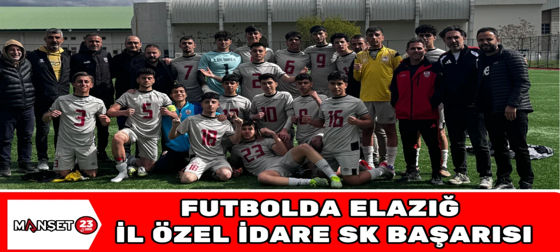 Futbolda Elazığ İl Özel İdare SK Başarısı