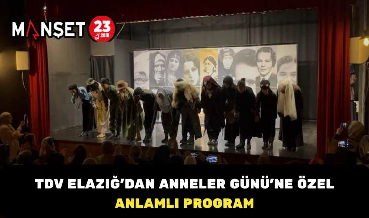 TDV Elazığ’dan Anneler Günü’ne Özel Anlamlı Program