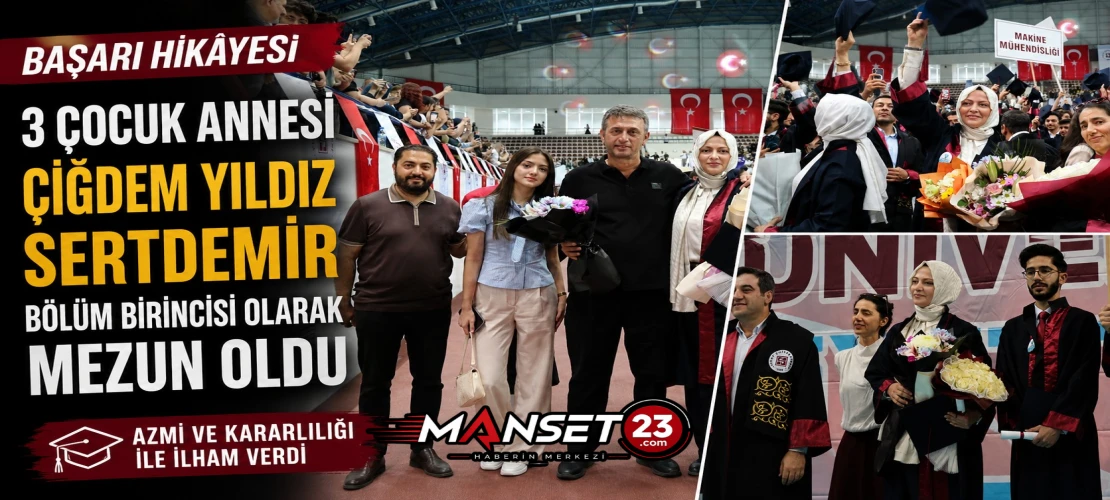 Başarı Hikâyesi: 3 Çocuk Annesi Çiğdem Yıldız Sertdemir Bölüm Birincisi Olarak Mezun Oldu