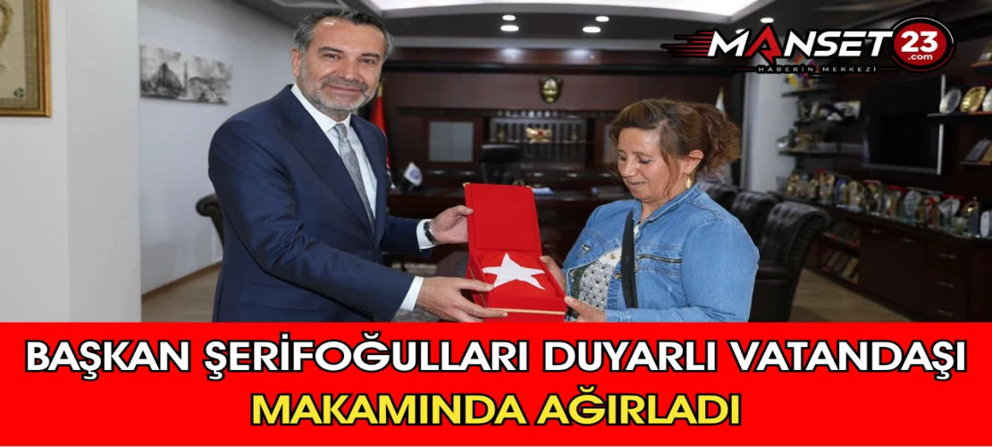 Başkan Şerifoğulları Duyarlı Vatandaşı Makamında Ağırladı