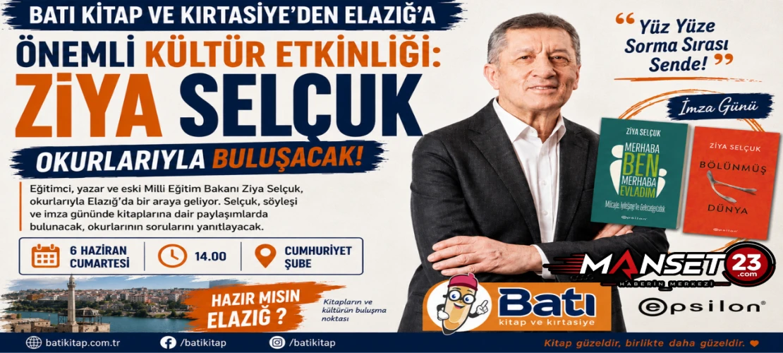 Batı Kitap ve Kırtasiye’den Elazığ’a Önemli Kültür Etkinliği: Ziya Selçuk Okurlarıyla Buluşacak
