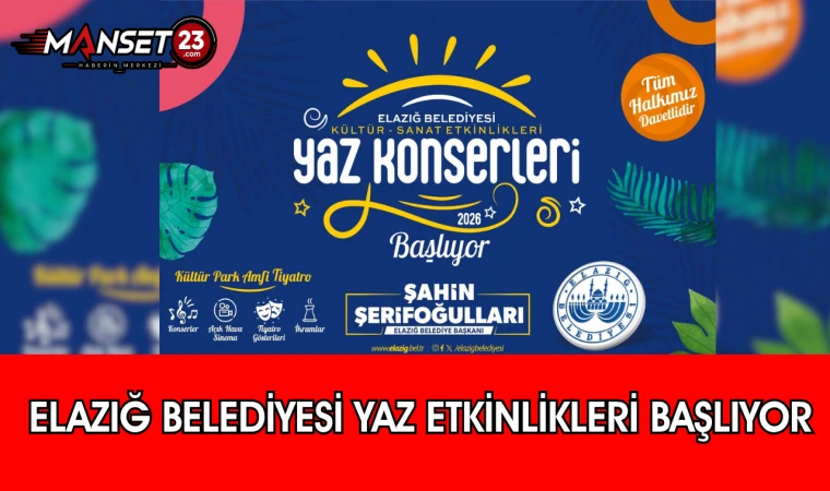 Elazığ Belediyesi Yaz Etkinlikleri Başlıyor