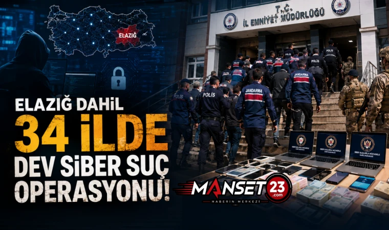Elazığ Dahil 34 İlde Dev Siber Suç Operasyonu