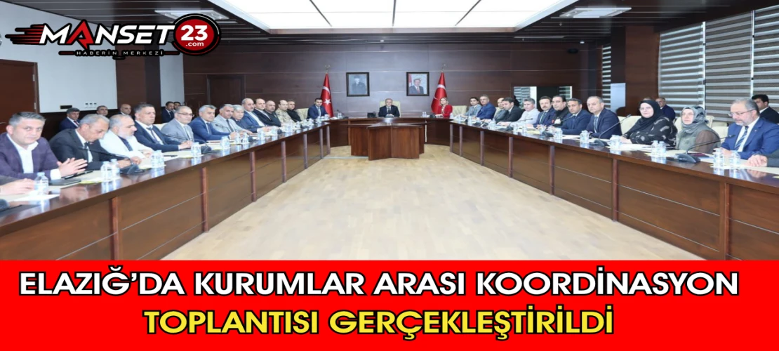 Elazığ’da Kurumlar Arası Koordinasyon Toplantısı Gerçekleştirildi