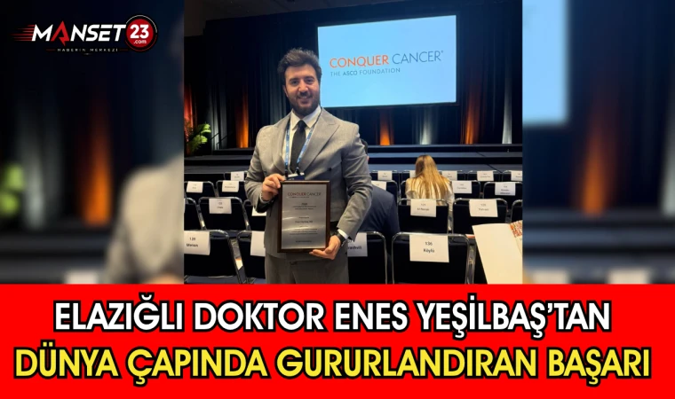 Elazığlı Doktor Enes Yeşilbaş’tan Dünya Çapında Gururlandıran Başarı