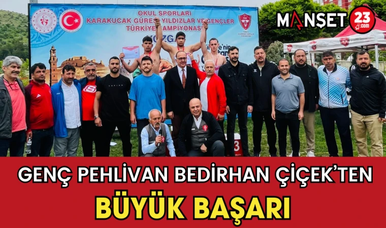 Genç Pehlivan Bedirhan Çiçek’ten Büyük Başarı