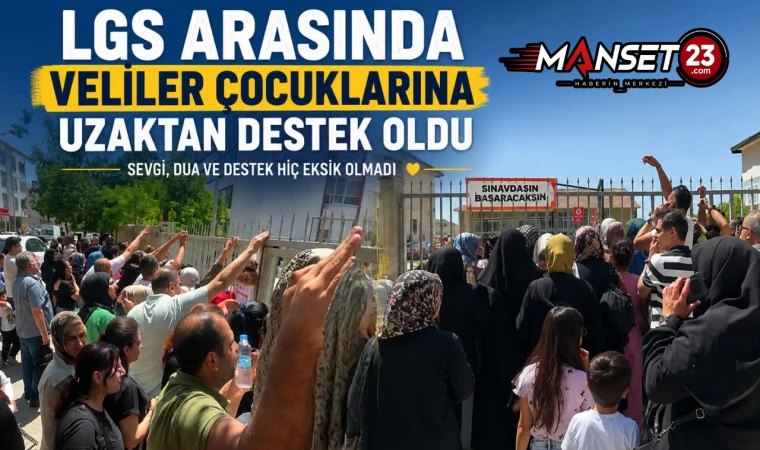 LGS Arasında Velilerden Çocuklarına Uzaktan Moral Desteği
