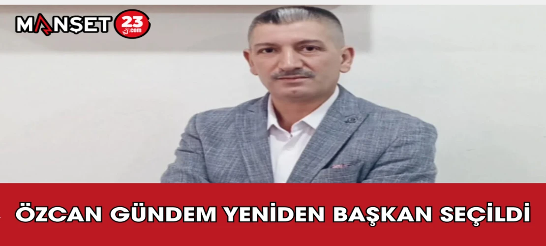 Özcan Gündem Yeniden Başkan Seçildi