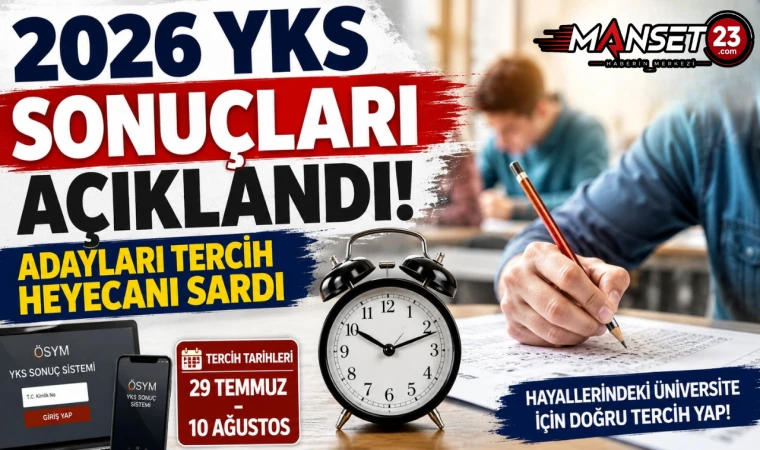2026 YKS Sonuçları Açıklandı: Adayları Tercih Heyecanı Sardı