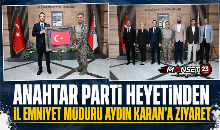 Anahtar Parti Heyetinden İl Emniyet Müdürü Aydın Karan'a Ziyaret