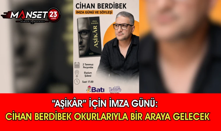 “Aşikâr” İçin İmza Günü: Cihan Berdibek Okurlarıyla Bir Araya Gelecek