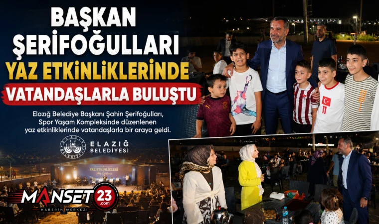 Başkan Şerifoğulları Yaz Etkinliklerinde Vatandaşlarla Buluştu