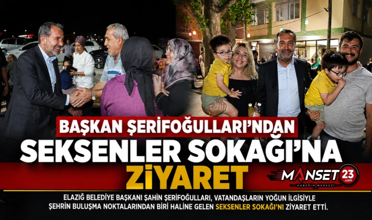Başkan Şerifoğulları'ndan Seksenler Sokağı'na Ziyaret
