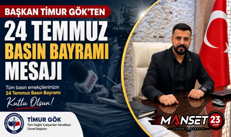 Başkan Timur Gök'ten 24 Temmuz Basın Bayramı Mesajı