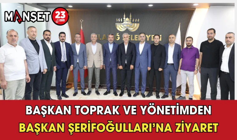 Başkan Toprak ve Yönetimden Başkan Şerifoğulları’na Ziyaret