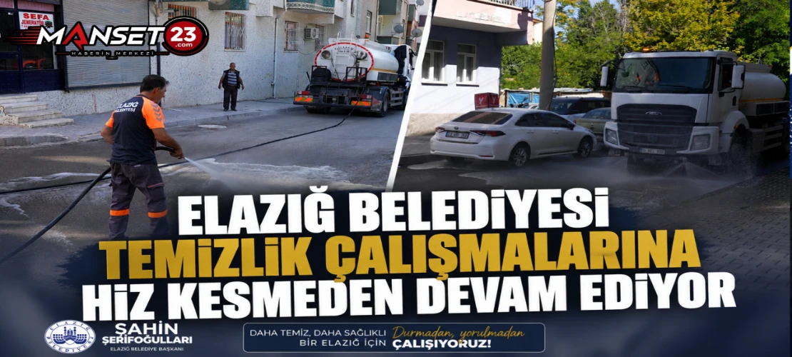 Elazığ Belediyesi Temizlik Çalışmalarına Hız Kesmeden Devam Ediyor