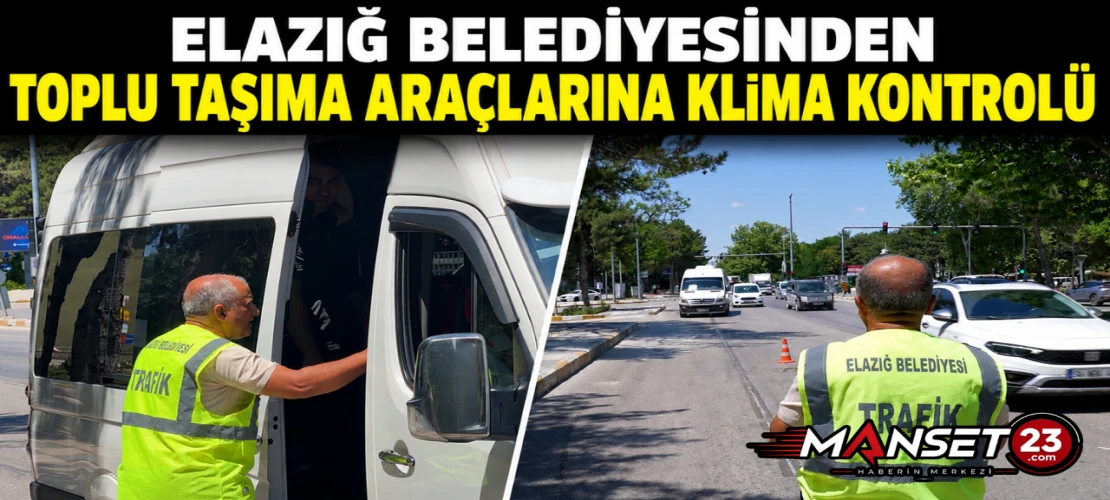 Elazığ Belediyesinden Toplu Taşıma Araçlarına Klima Kontrolü