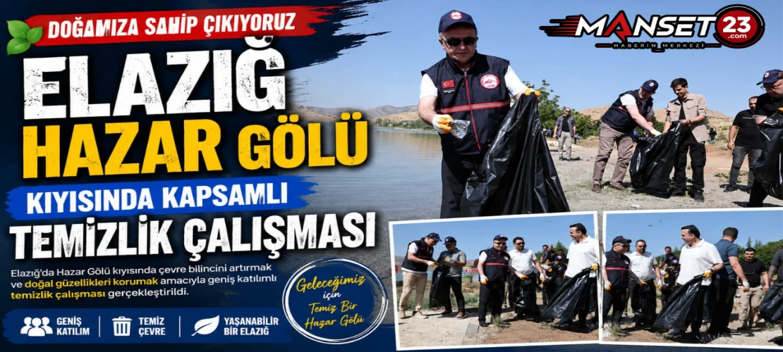 Elazığ Hazar Gölü Kıyısında Kapsamlı Temizlik Çalışması