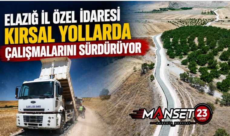 Elazığ İl Özel İdaresi Kırsal Yollarda Çalışmalarını Sürdürüyor
