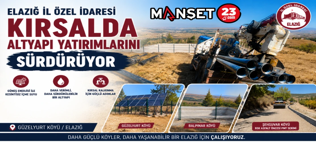Elazığ İl Özel İdaresi Kırsalda Altyapı Yatırımlarını Sürdürüyor