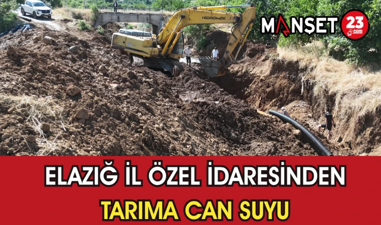 Elazığ İl Özel İdaresinden Tarıma Can Suyu