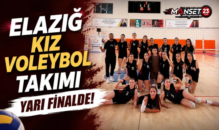 Elazığ Kız Voleybol Takımı Yarı Finalde