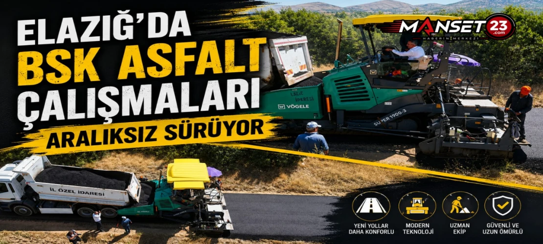 Elazığ'da BSK Asfalt Çalışmaları Aralıksız Sürüyor