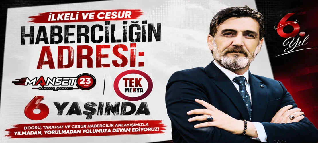 İlkeli ve Cesur Haberciliğin Adresi: Manşet 23 ve Tek Medya Grup 6 Yaşında
