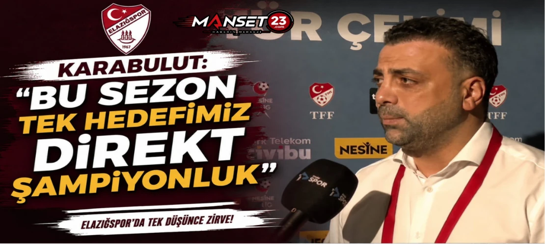 Karabulut: "Bu Sezon Tek Hedefimiz Direkt Şampiyonluk"