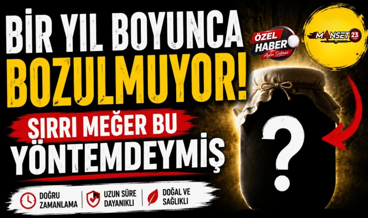 Bir Yıl Boyunca Bozulmuyor! Sırrı Meğer Bu Yöntemdeymiş