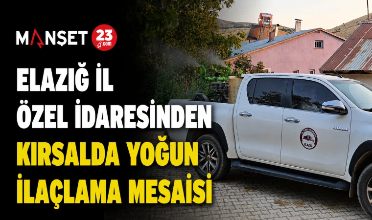 Elazığ İl Özel İdaresinden Kırsalda Yoğun İlaçlama Mesaisi