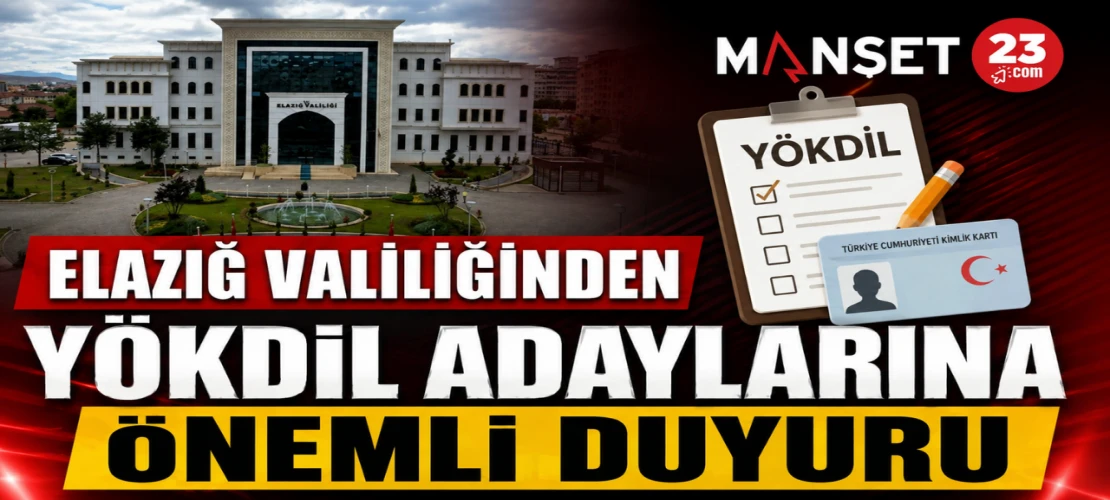 Elazığ Valiliğinden YÖKDİL Adaylarına Önemli Duyuru