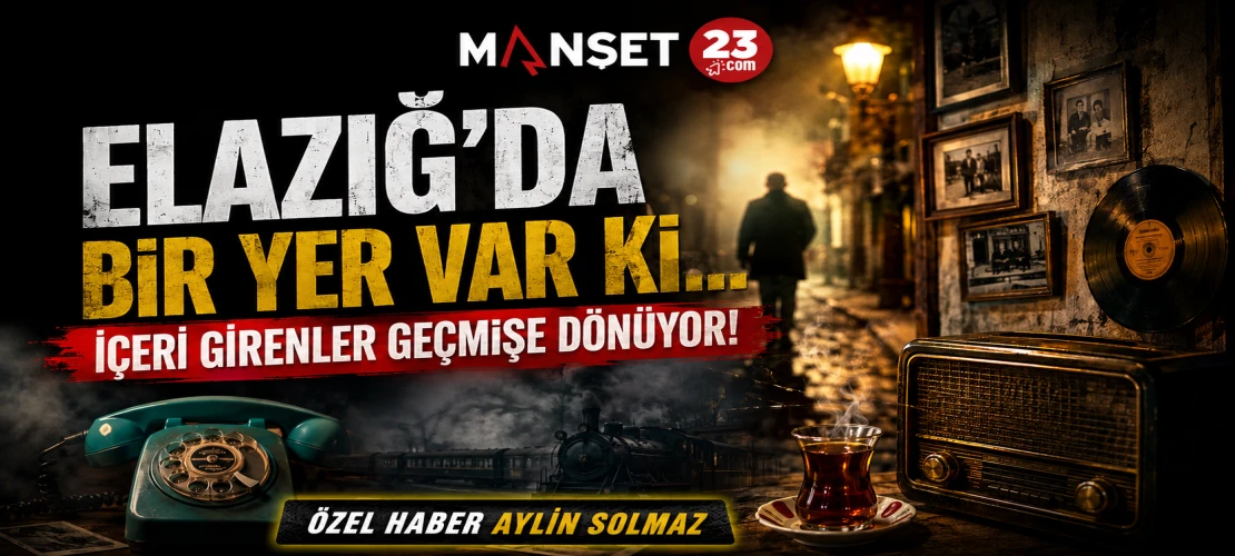Elazığ’da Bir Yer Var Ki… İçeri Girenler Geçmişe Dönüyor!