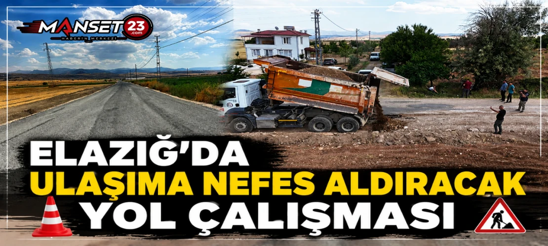 Elazığ’da Ulaşıma Nefes Aldıracak Yol Çalışması