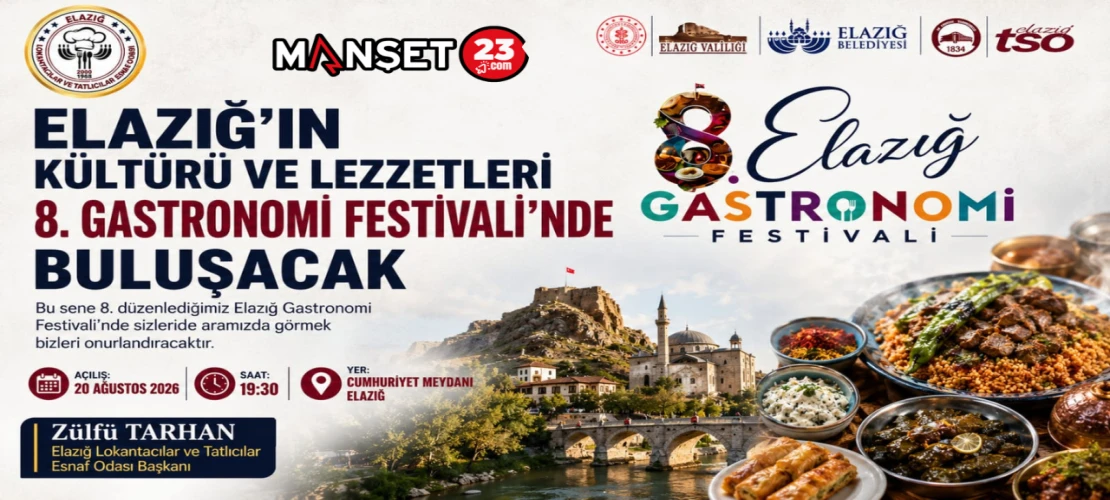 Elazığ’ın Kültürü ve Lezzetleri 8. Gastronomi Festivali’nde Buluşacak