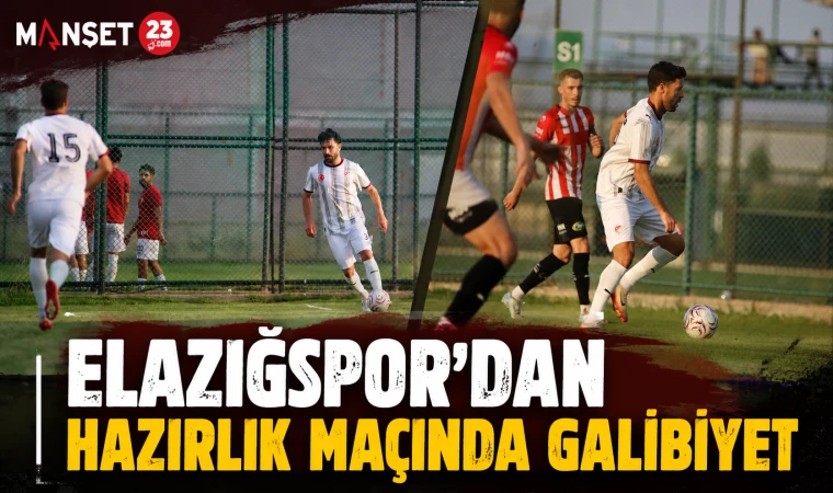 Elazığspor'dan Hazırlık Maçında Galibiyet