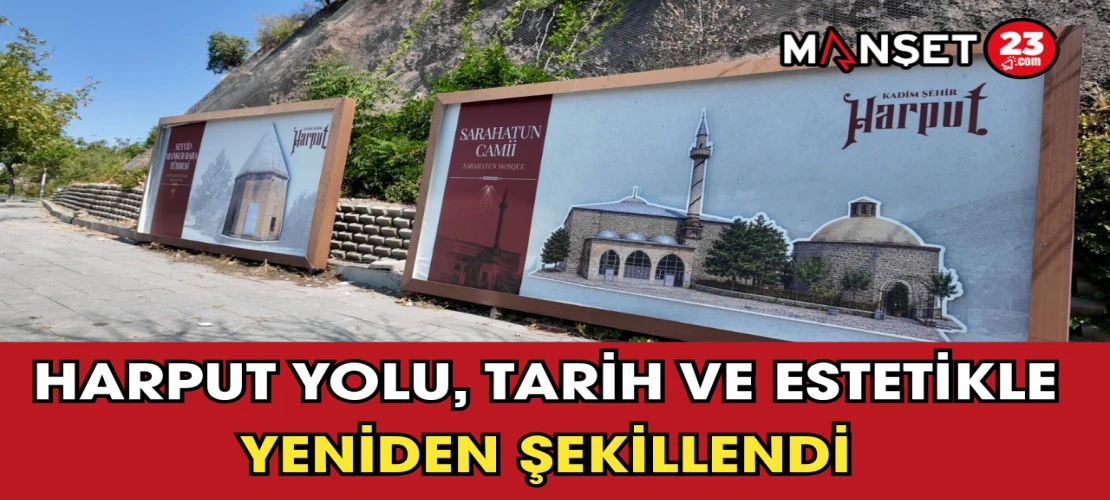Harput Yolu, Tarih ve Estetikle Yeniden Şekillendi