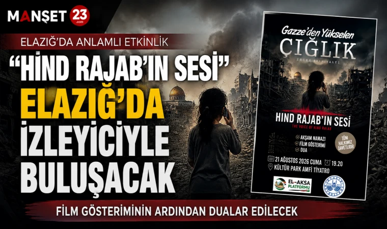“Hind Rajab’ın Sesi” Elazığ’da İzleyiciyle Buluşacak