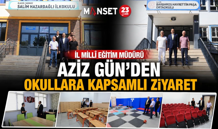 İl Millî Eğitim Müdürü Aziz Gün’den Okullara Kapsamlı Ziyaret