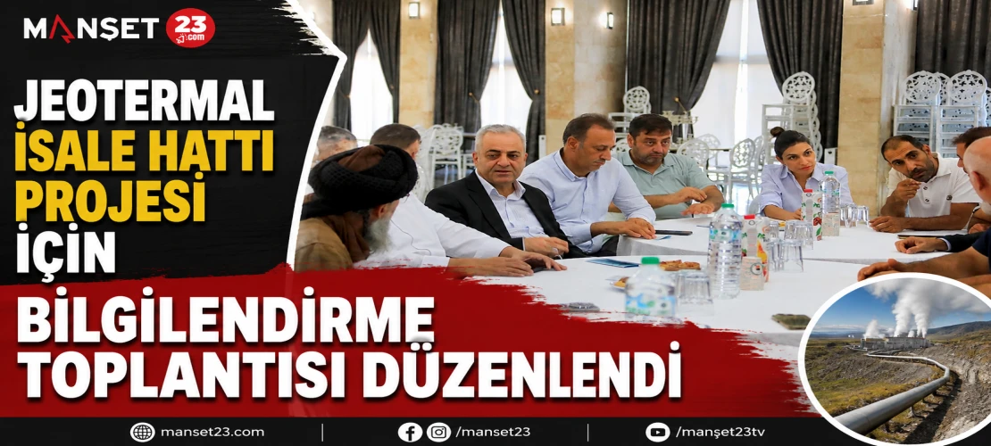 Jeotermal İsale Hattı Projesi İçin Bilgilendirme Toplantısı Düzenlendi
