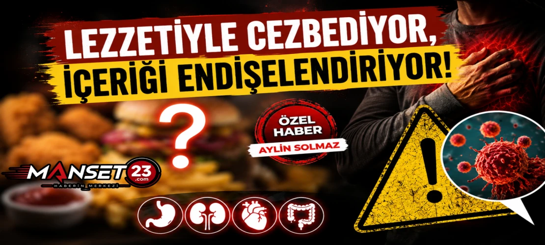 Lezzetiyle Cezbediyor, İçeriği Endişelendiriyor!