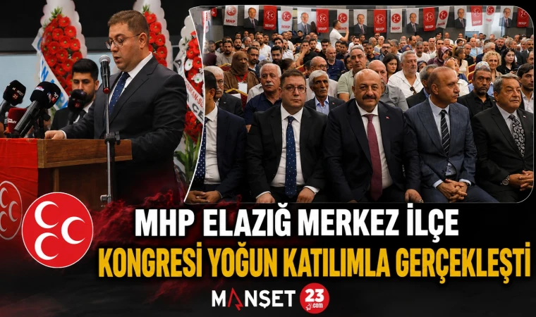 MHP Elazığ Merkez İlçe Kongresi Yoğun Katılımla Gerçekleşti